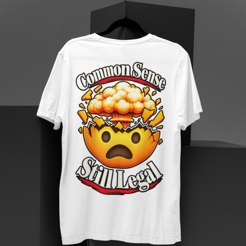 Common Sense – Still Legal T-Shirt