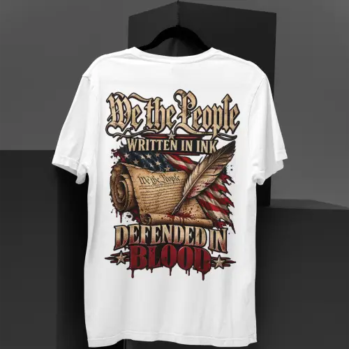 We the People – Written in Ink, Defended in Blood | T-Shirt